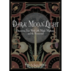 Dark Moon Light: Discovering Your World with Magic, Mysticism, and the Paranormal - Paperback