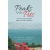 Peaks and Pits: How the Land of the Bible Reflects the Life of a Believer - Hardcover
