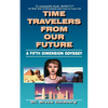 Time Travelers from Our Future: A Fifth Dimension Odyssey - Paperback