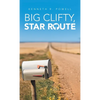Big Clifty, Star Route - Hardcover