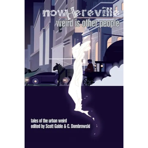 Nowhereville: Weird Is Other People - Paperback