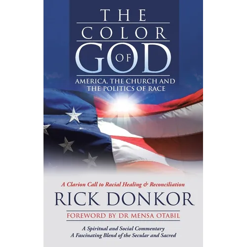 The Color of God: America, the Church, and the Politics of Race - Paperback