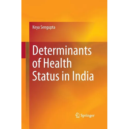 Determinants of Health Status in India - Paperback