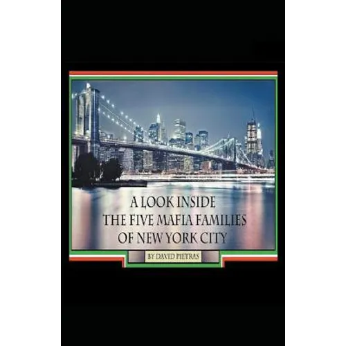 A Look Inside The Five Mafia Families of New York City - Paperback