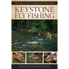 Keystone Fly Fishing: The Ultimate Guide to Pennsylvania's Best Water - Paperback