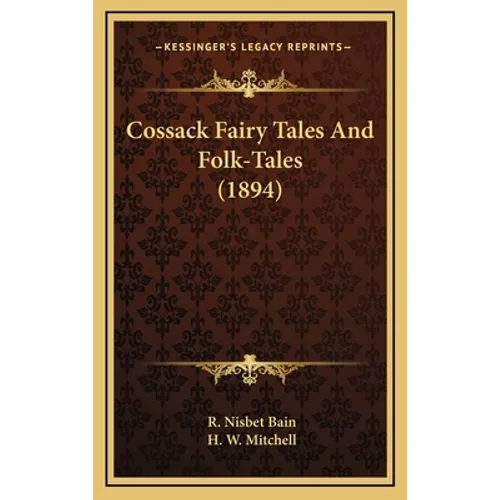 Cossack Fairy Tales And Folk-Tales (1894) - Hardcover