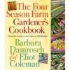 The Four Season Farm Gardener's Cookbook: From the Garden to the Table in 120 Recipes - Paperback
