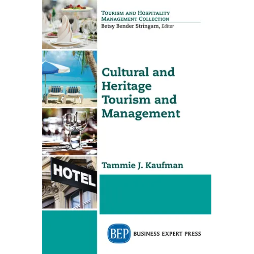 Cultural and Heritage Tourism and Management - Paperback