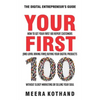 Your First 100: How to Get Your First 100 Repeat Customers (and Loyal, Raving Fans) Buying Your Digital Products Without Sleazy Market - Paperback