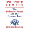 One United People: The Federalist Papers and the National Idea - Paperback