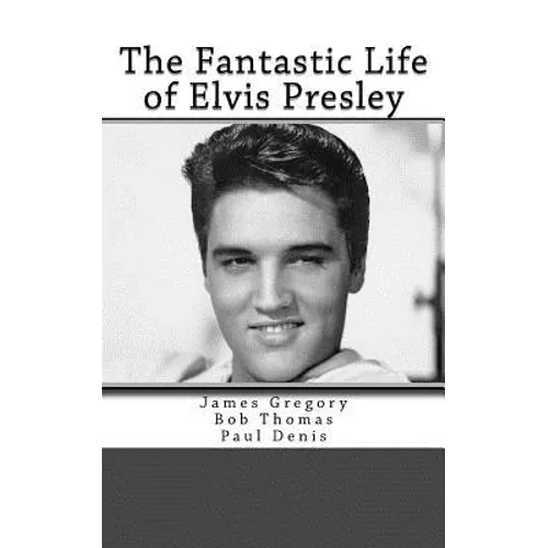 The Fantastic Life of Elvis Presley - Paperback
