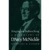 Singing an Indian Song: A Biography of d'Arcy McNickle - Paperback