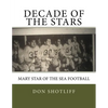 Decade of the Stars: Mary Star of the Sea Football - Paperback