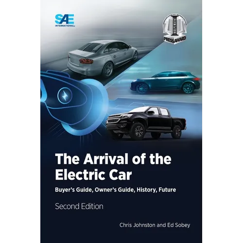The Arrival of the Electric Car: Buyer's Guide, Owner's Guide, History, Future - Paperback