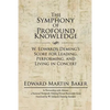 The Symphony of Profound Knowledge: W. Edwards Deming's Score for Leading, Performing, and Living in Concert - Paperback