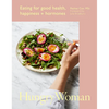 Hungry Woman: Eating for Good Health, Happiness and Hormones - Hardcover