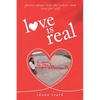 love is real: poetry about self-love, love for others, and love for life - Paperback