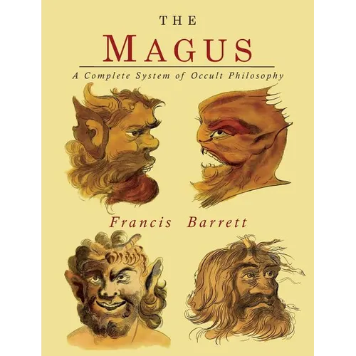 The Magus: A Complete System of Occult Philosophy - Paperback