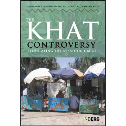 The Khat Controversy: Stimulating the Debate on Drugs - Paperback