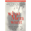What Men Want: Three Professional Single Men Reveal to Women What It Takes to Make a Man Yours - Paperback