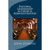 Pastoral Leadership and Church Administration - Paperback
