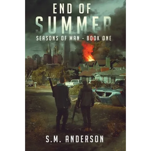 End of Summer: A post viral-apocalypse story: Book One of the Seasons of Man - Paperback