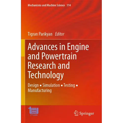 Advances in Engine and Powertrain Research and Technology: Design ▪ Simulation ▪ Testing ▪ Manufacturing - Paperback