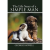 The Life Story of a Simple Man - Hardcover
