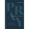 Pray Confidently and Consistently: Finally Let Go of the Things Holding You Back from Your Most Important Conversation - Hardcover