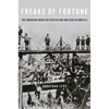Freaks of Fortune: The Emerging World of Capitalism and Risk in America - Paperback