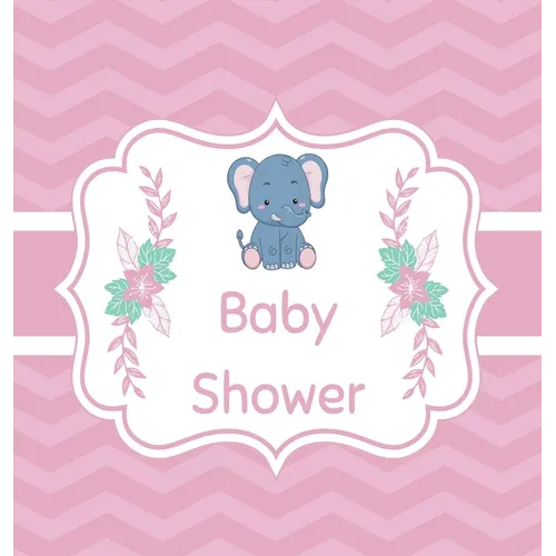 Pink baby shower guest book (Hardcover): Baby shower guest book, celebrations decor, memory book, baby shower guest book, celebration message log book - Hardcover