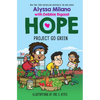 Project Go Green (Alyssa Milano's Hope #4) - Hardcover
