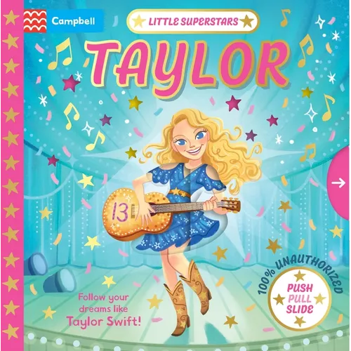 Little Superstars: Taylor: The Inspiring Story of Taylor Swift - Board Book