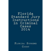 Florida Standard Jury Instructions in Criminal Cases 2014 - Paperback