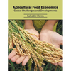 Agricultural Food Economics: Global Challenges and Developments - Hardcover