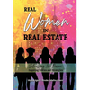 Real Women in Real Estate: Unleashing Her Power: Inspiring Stories and Strategies - Paperback