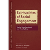Spiritualities of Social Engagement: Walter Rauschenbusch and Dorothy Day - Paperback