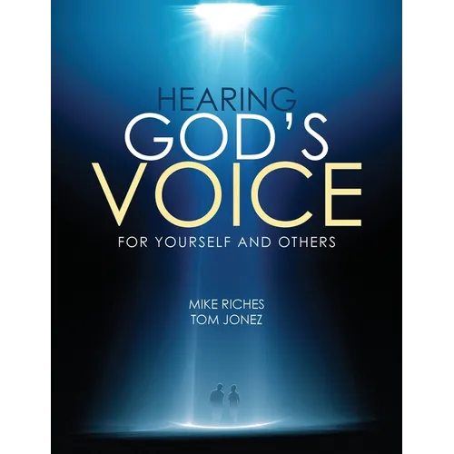 Hearing God's Voice for Yourself and Others: Course Manual - Paperback