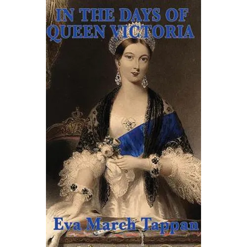 In the Days of Queen Victoria - Hardcover
