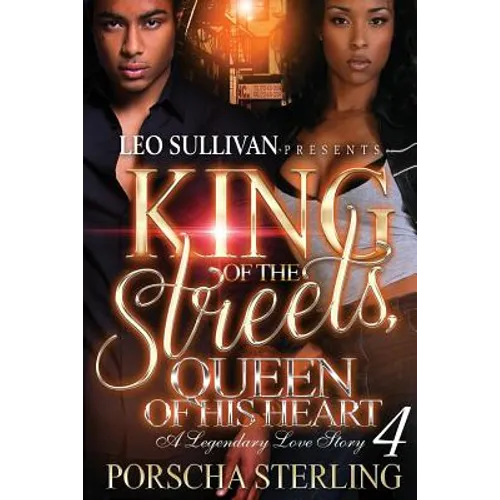 King of the Streets, Queen of His Heart 4: A Legendary Love Story - Paperback