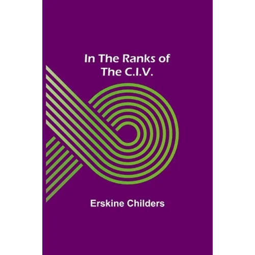 In the Ranks of the C.I.V. - Paperback