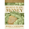 Believe-In-You Money: What Would It Look Like If the Economy Loved Black People? - Paperback