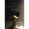 Why Sacraments? - Hardcover