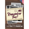 Remember This?: People, Things and Events from 1954 to the Present Day (US Edition) - Paperback