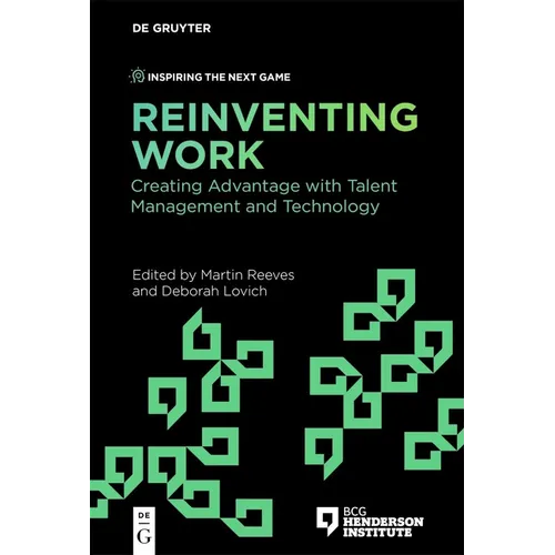Reinventing Work: Creating Advantage with Talent Management and Technology - Paperback