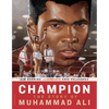 Champion: The Story of Muhammad Ali - Hardcover