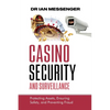 Casino Security and Surveillance: Protecting Assets, Ensuring Safety, and Preventing Fraud - Paperback