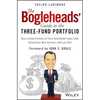 The Bogleheads' Guide to the Three-Fund Portfolio: How a Simple Portfolio of Three Total Market Index Funds Outperforms Most Investors with Less Risk - Hardcover