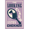 The Looking Glass and Other Stories: New Translation of This Unique Edition of Thirty-Four Other Short Stories by Chekhov, Some of Them Never Translat - Paperback
