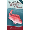 Sport Fish of the Gulf Coast & Florida: Your Way to Easily Identify Sport Fish - Spiral
